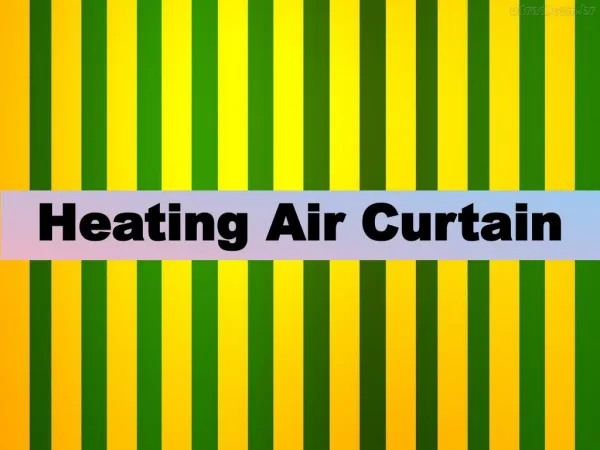 10 Pointers To Know About Heating Air Curtain