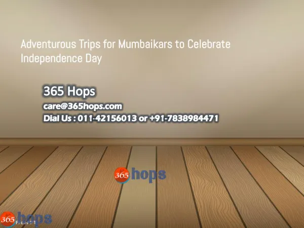 Adventurous Trips for Mumbaikars to Celebrate Independence Day
