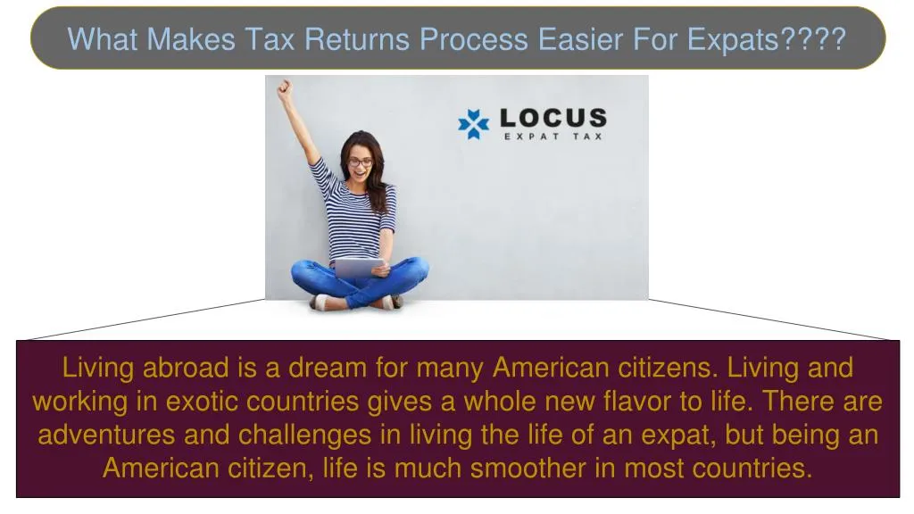 what makes tax returns process easier for expats