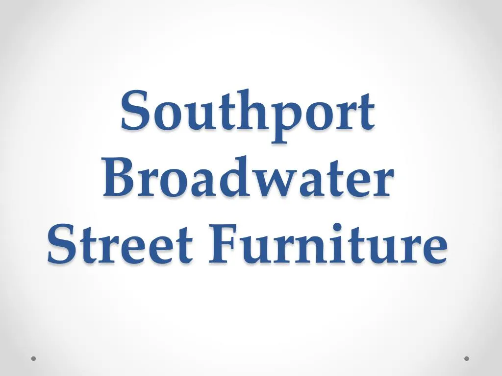 southport broadwater street furniture