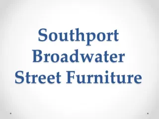 Southport Broadwater Street Furniture