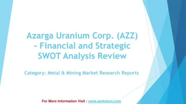 Aarkstore: Strategic SWOT Analysis Review of Azarga Uranium Corp