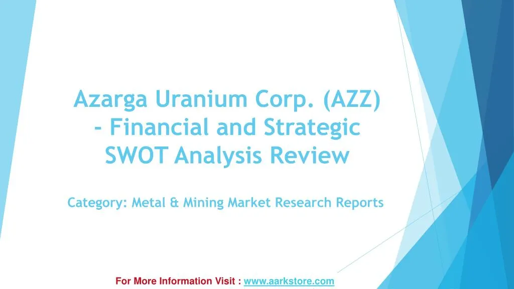azarga uranium corp azz financial and strategic swot analysis review