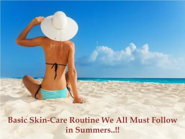 Basic Skin-Care Routine We All Must Follow in Summers
