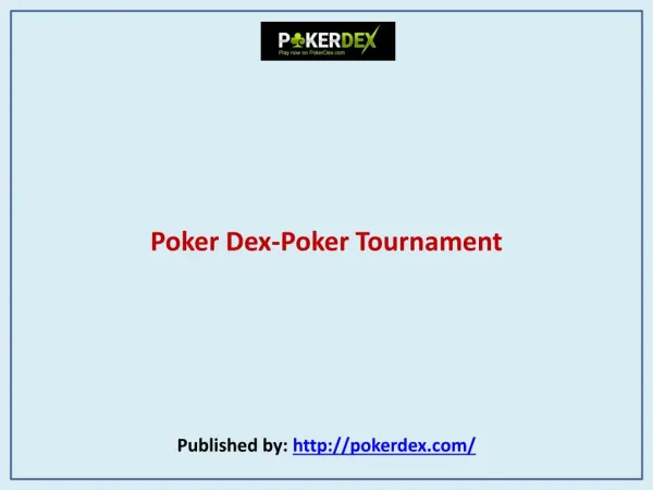 Poker Dex-Poker Tournament