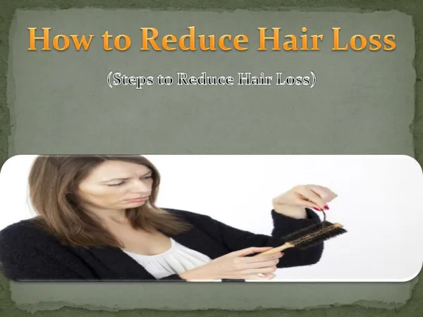 Tips to Reduce Hair Loss