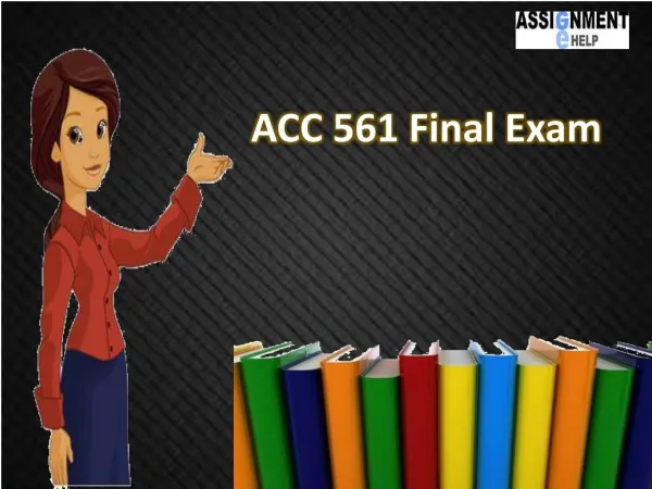 ACC 561 Final Exam Answers Free | Assignment E Help