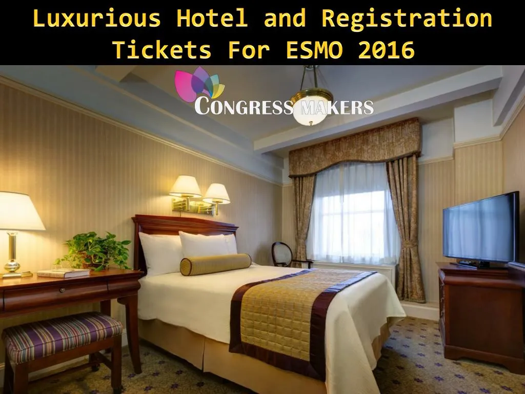 luxurious hotel and registration tickets for esmo 2016