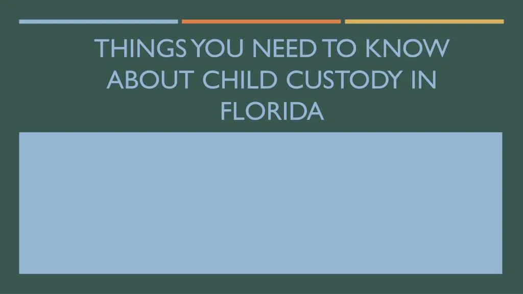 things you need to know about child custody in florida