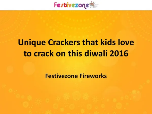 Unique Crackers that kids love to crack on this diwali 2016