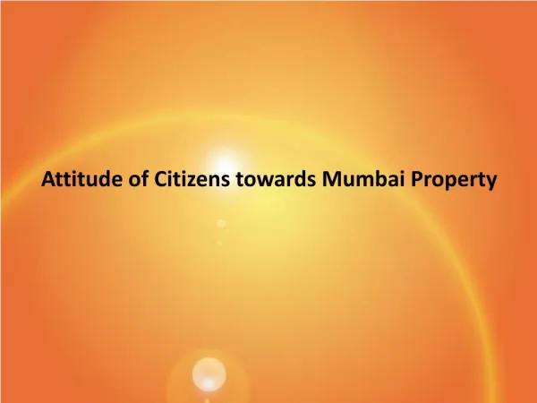 Attitude of Citizens towards Mumbai Property
