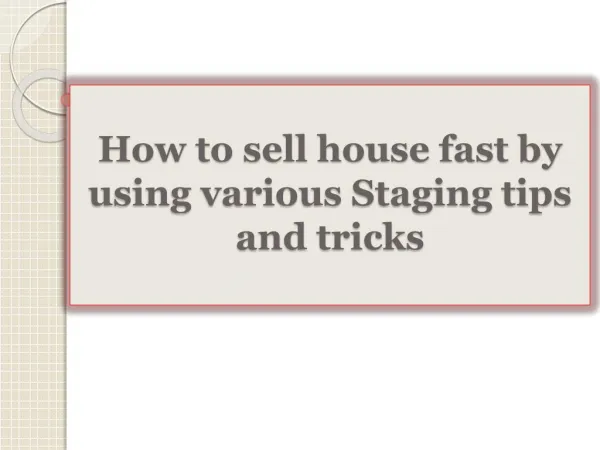 How to sell house fast by using various Staging tips and tricks