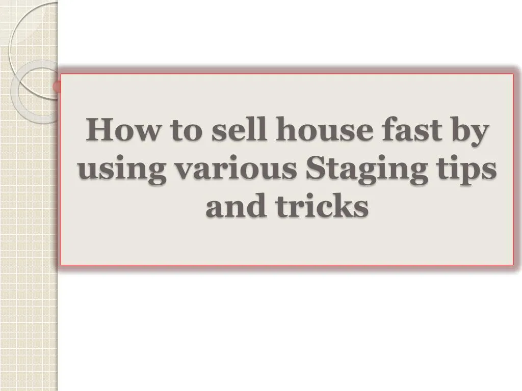 how to sell house fast by using various staging tips and tricks
