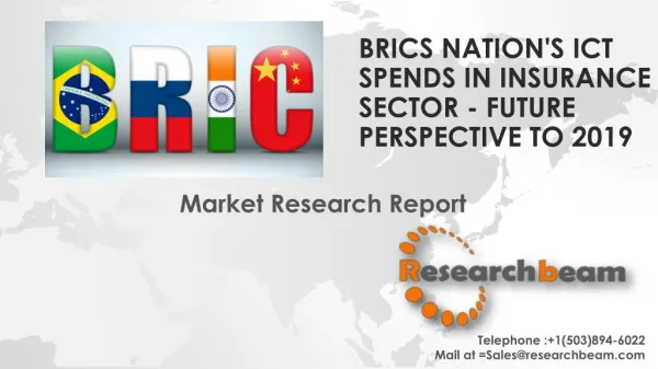 BRICS Nation's ICT Spends in Insurance Sector - Future Perspective to 2019