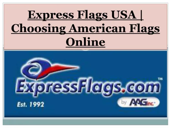 Express Flags USA | Choosing American Flags Online