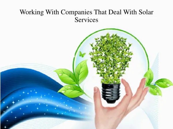 Working With Companies That Deal With Solar Services