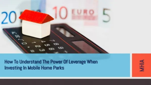 How To Understand The Power Of Leverage When Investing In Mobile Home Parks