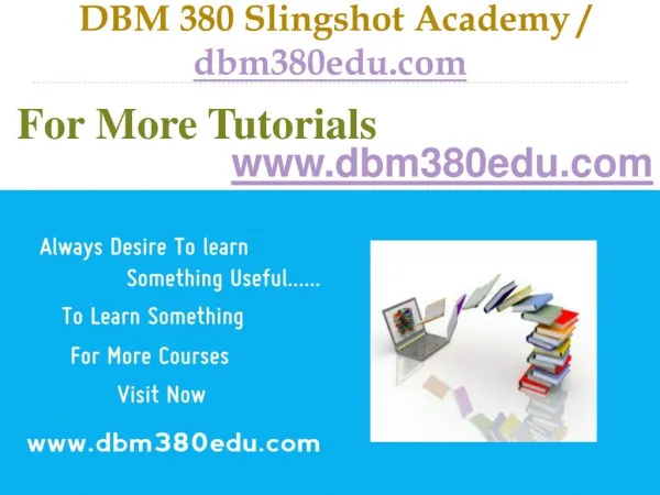 DBM 380 Slingshot Academy / dbm380edu.com