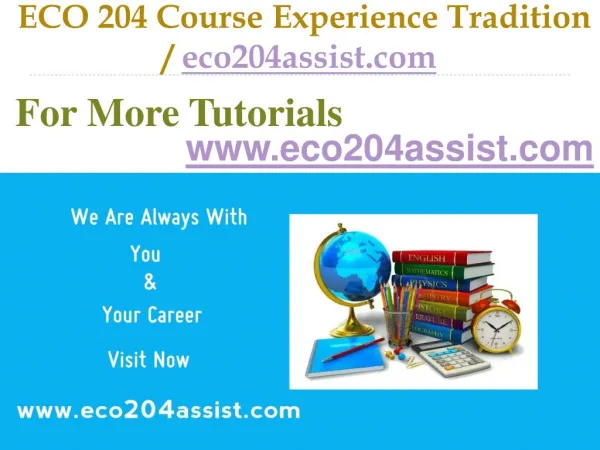 ECO 204 Course Experience Tradition / eco204assist.com