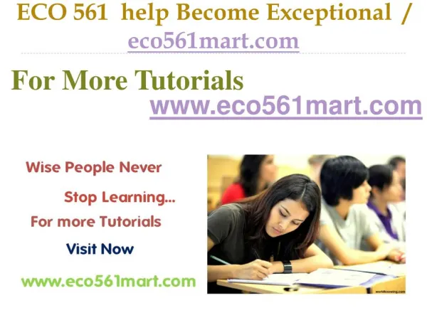 ECO 561 help Become Exceptional / eco561mart.com
