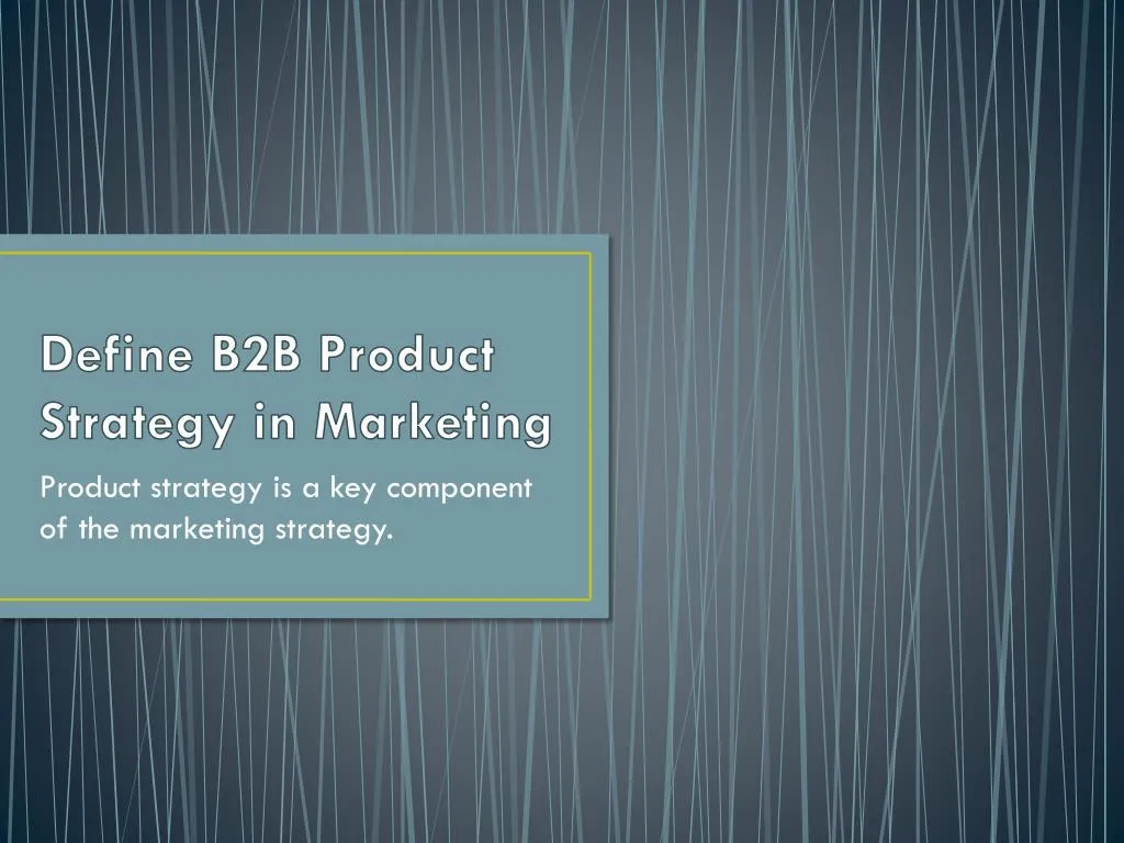 define b2b product strategy in marketing