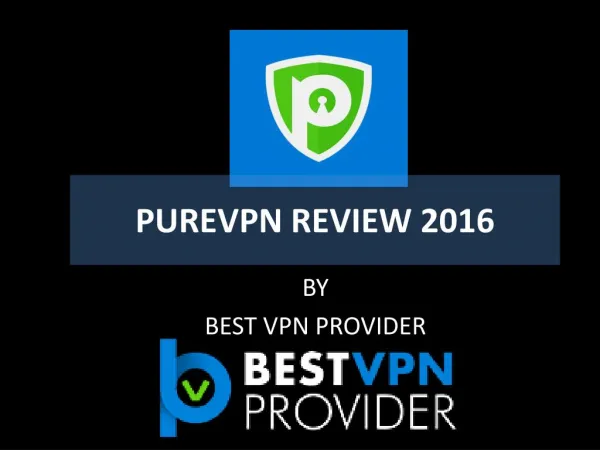 PureVPN Review By Best VPN Provider