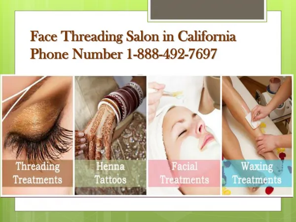 Face Threading Salon in California Phone Number 1-888-492-7697