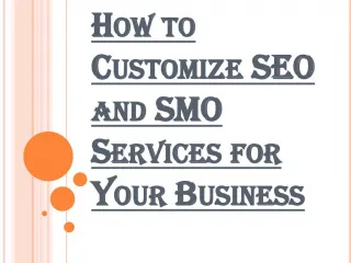 Tips to Customize SEO and SMO Services for Your Business