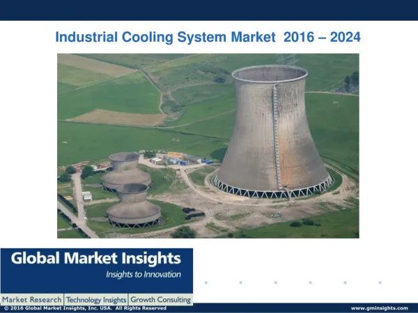 PPT-Industrial Cooling System Market: Global Market Insights, Inc.
