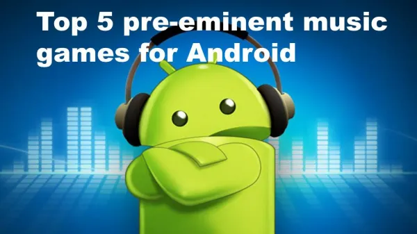 Top 5 music games for Android Phones