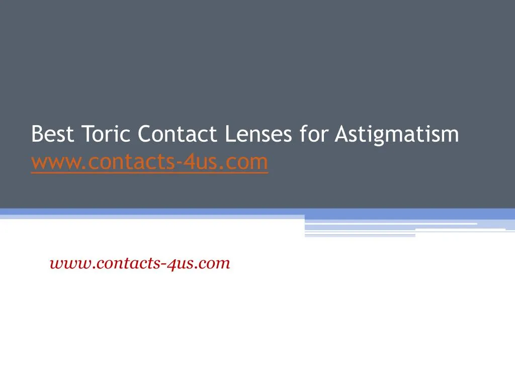 best toric contact lenses for astigmatism www contacts 4us com