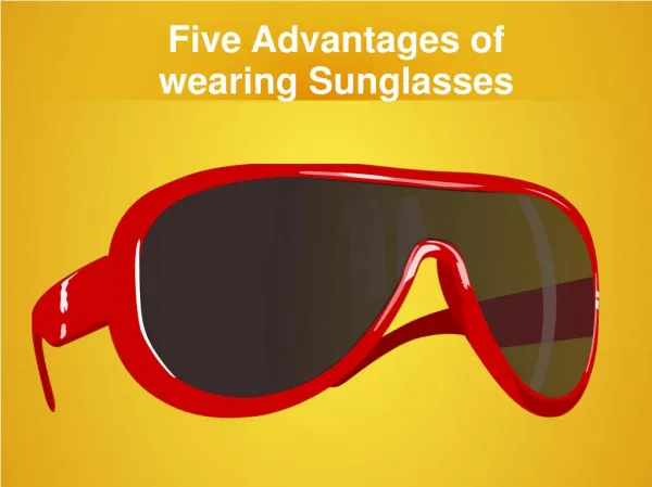 Advantages of sunglasses