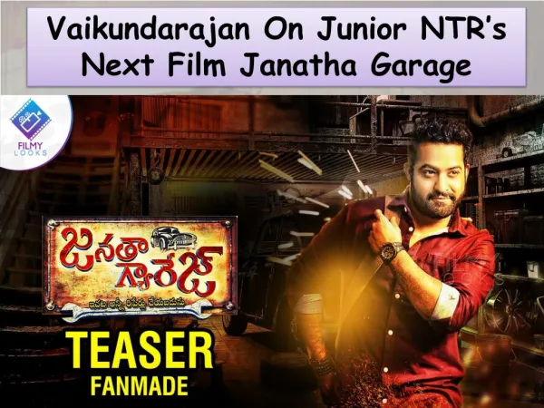 Vaikundarajan On Junior NTR’s Next Film Janatha Garage