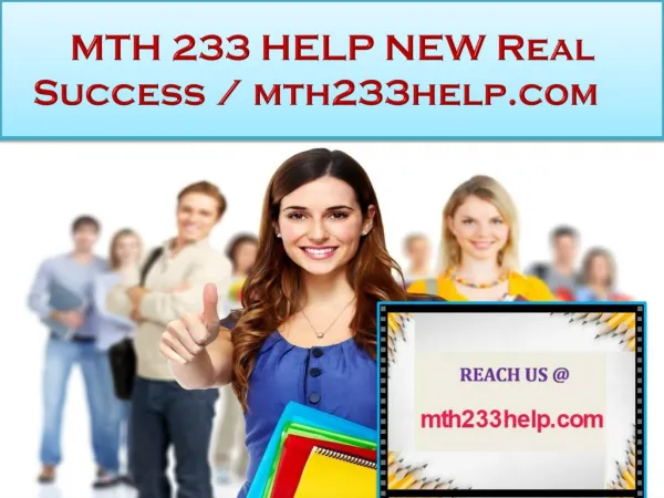 MTH 233 HELP NEW Real Success / mth233help.com