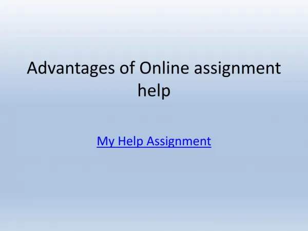 Advantages of online assignment help | myhelpassignment.com