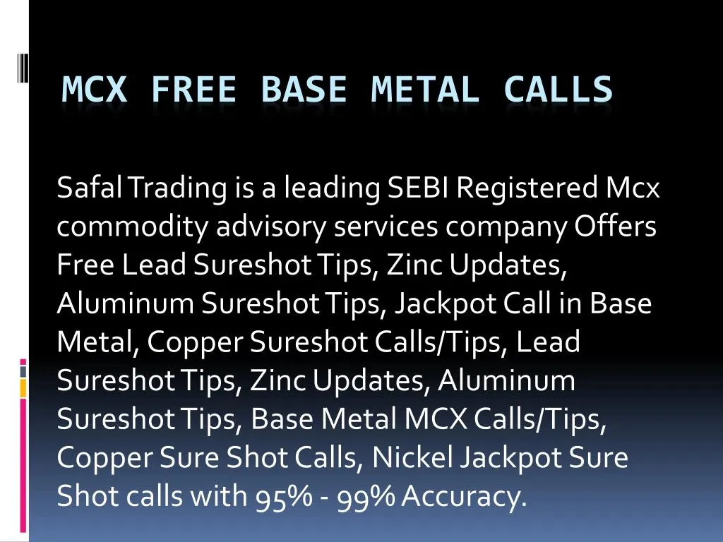 mcx free base metal calls