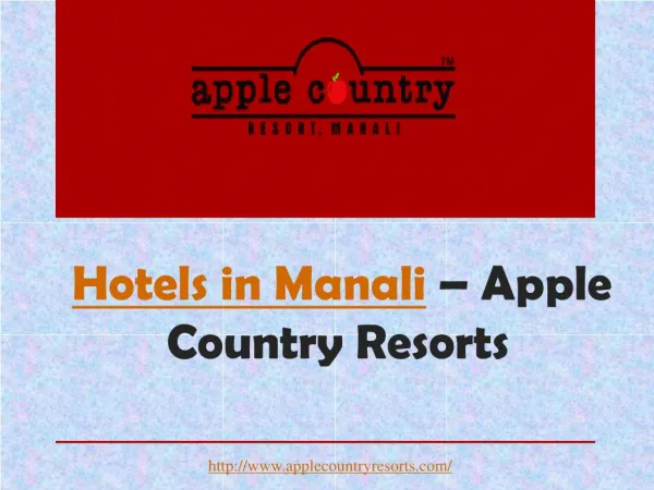 Hotels in Manali – Apple Country Resorts