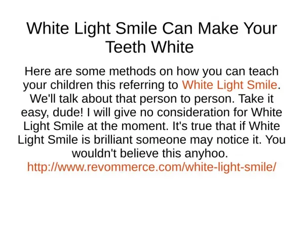 White Light Smile Can Make Your Teeth White