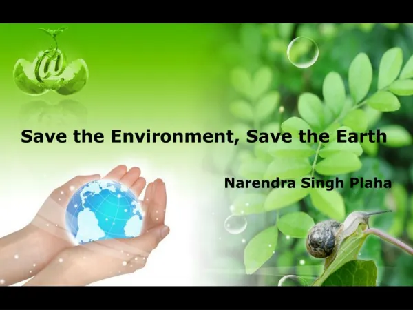 Save the Environment, Save the Earth