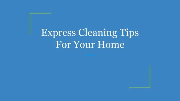 Express Cleaning Tips For Your Home