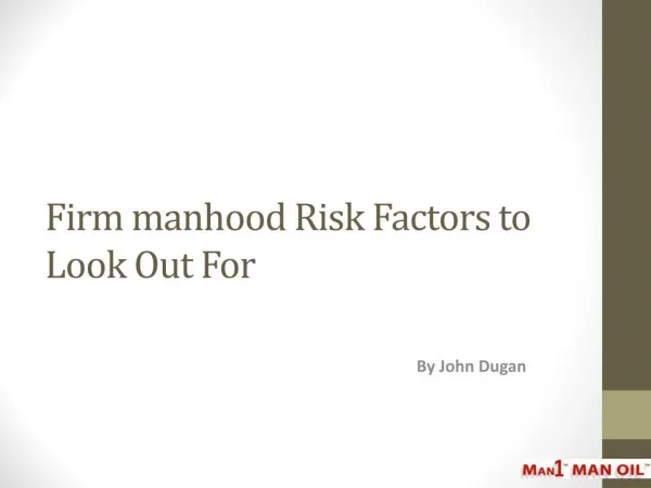 Firm manhood Risk Factors to Look Out For