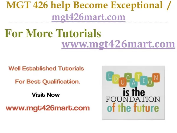 MGT 426 help Become Exceptional / mgt426mart.com