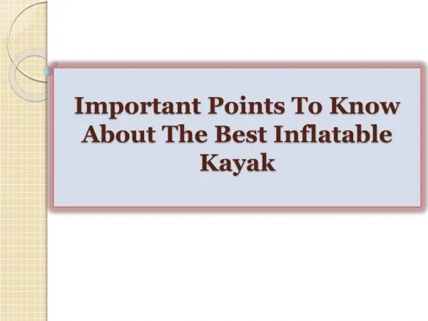 Important Points To Know About The Best Inflatable Kayak