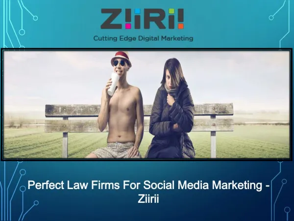 Perfect Law Firms For Social Media Marketing –Ziirii