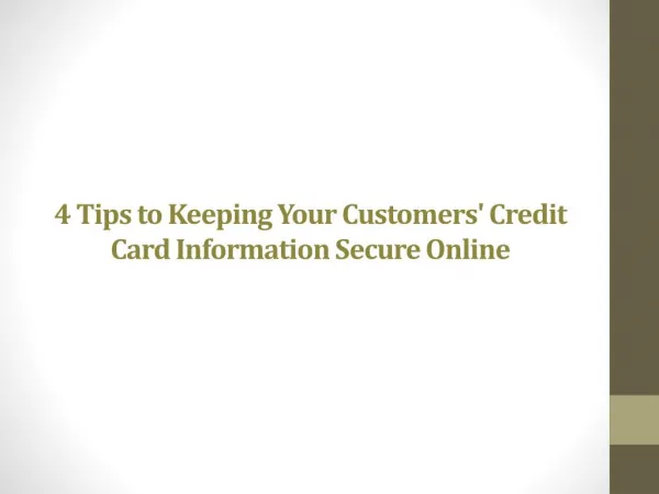 4 Tips to Keeping Your Customers' Credit Card Information Secure Online