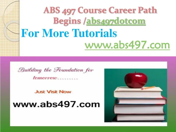 ABS 497 Course Career Path Begins /abs497dotcom
