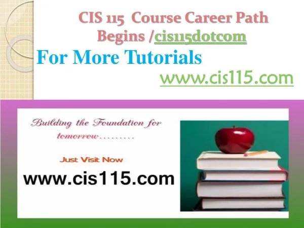 CIS 115 Course Career Path Begins /cga115dotcom