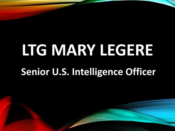 LTG Mary Legere - Senior U.S. Intelligence Officer