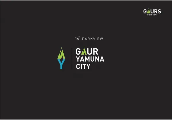 Gaur Yamuna City 16th Park View at Yamuna Expressway - Noida