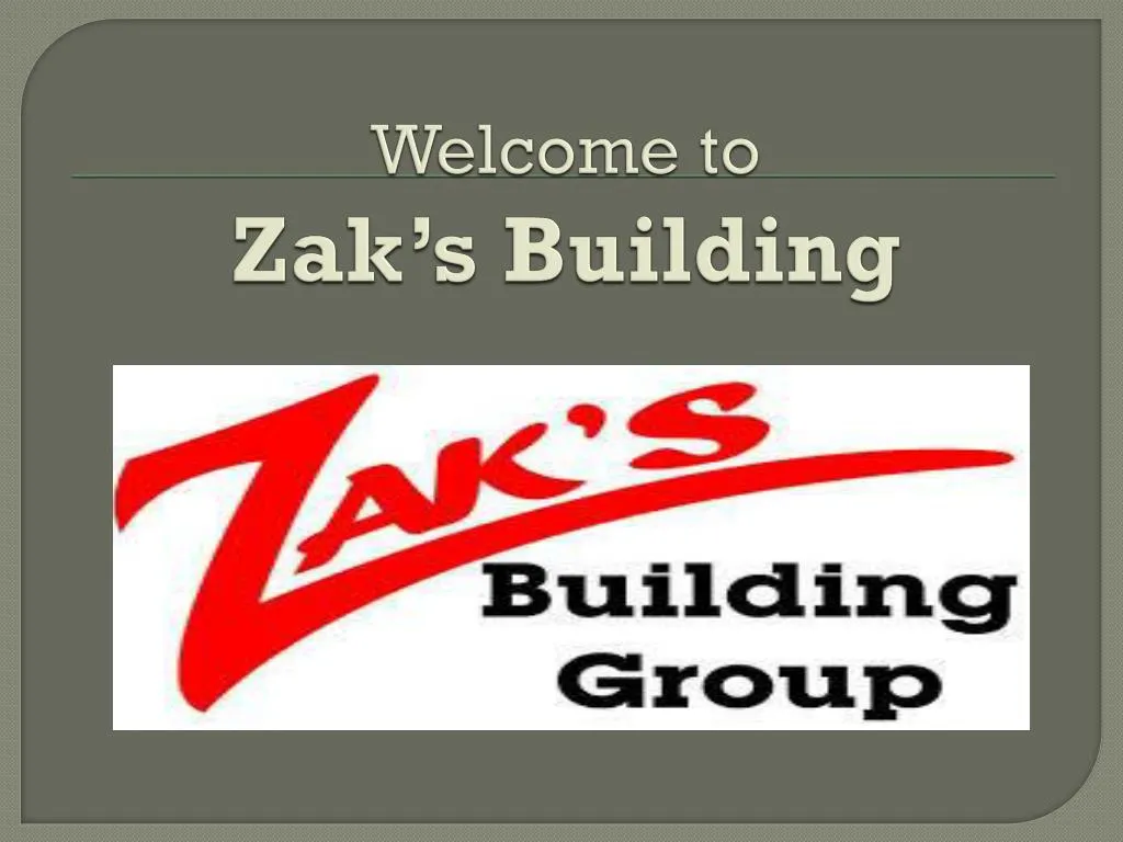 welcome to zak s building